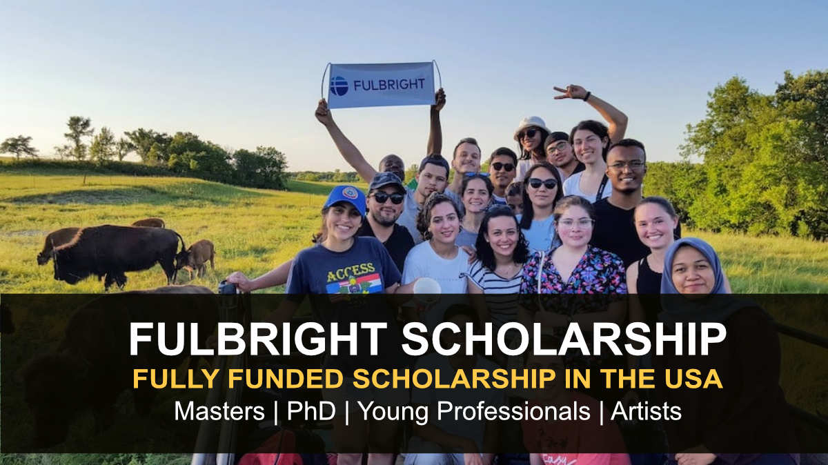 Fulbright Scholarship 2023 - Fully Funded Scholarship in the USA