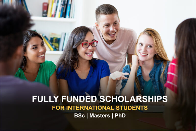 Fully Funded Scholarships For International Students – 2024