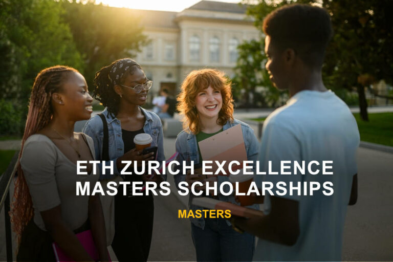 ETH Zurich Excellence Masters Scholarships 2025: Fully Funded Opportunity for International Students